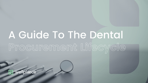 understanding-the-dental-procurement-lifecycle:-a-comprehensive-guide